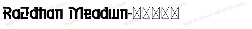 RaJdhan Meadiun字体转换